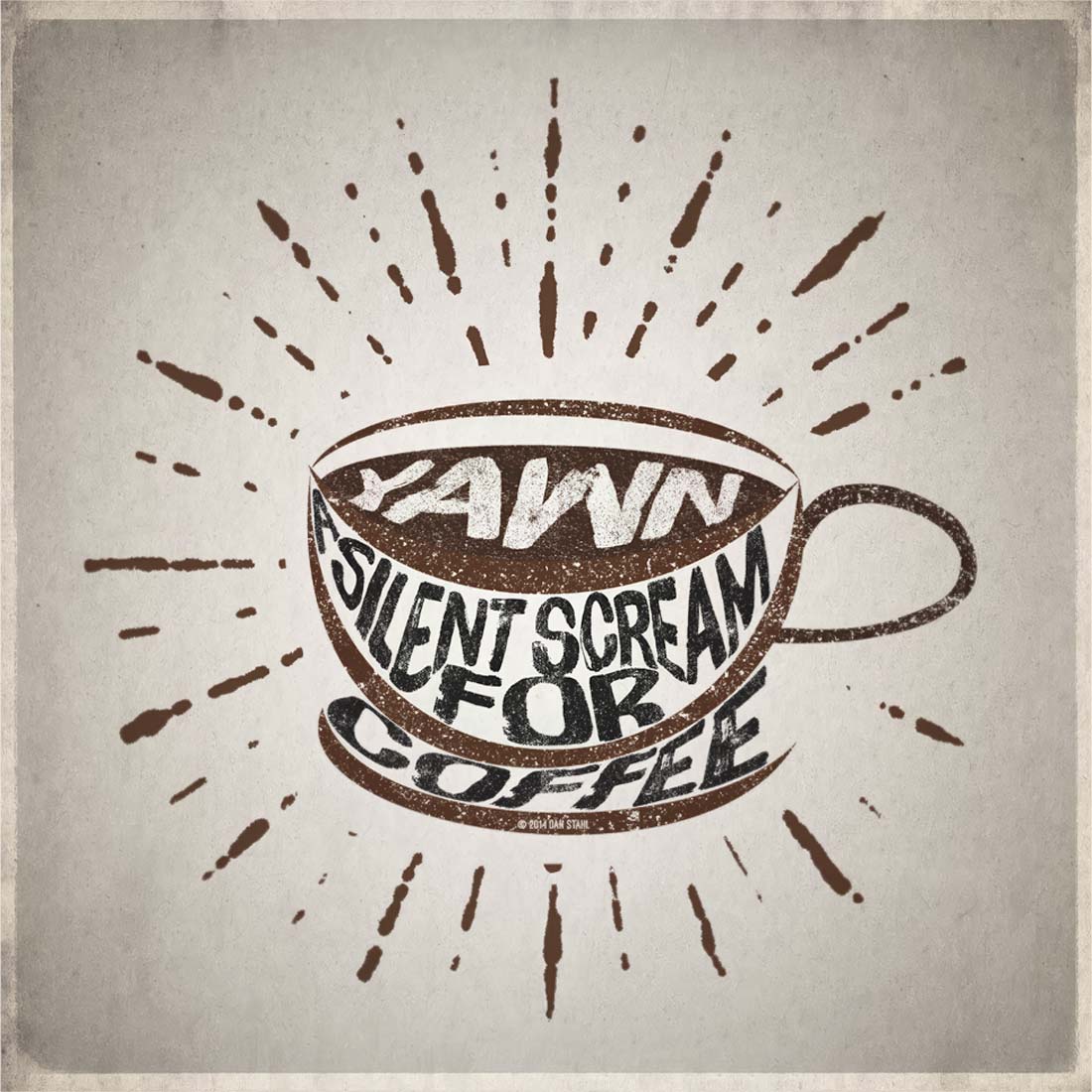 YAWN! A Silent Scream For Coffee.